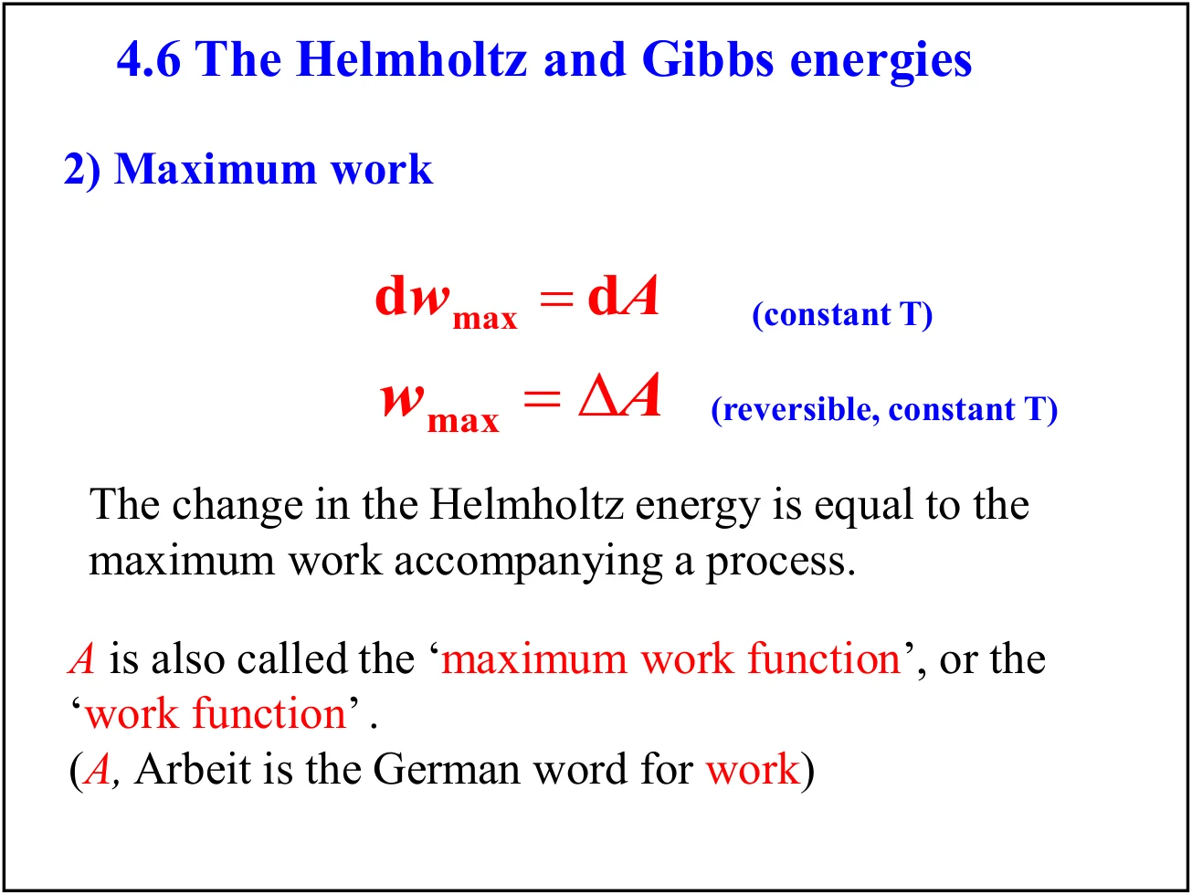 从 Clausius 不等式与第一定律推出最大功等于 Helmholtz 能变化，并说明 A 称为最大功函数